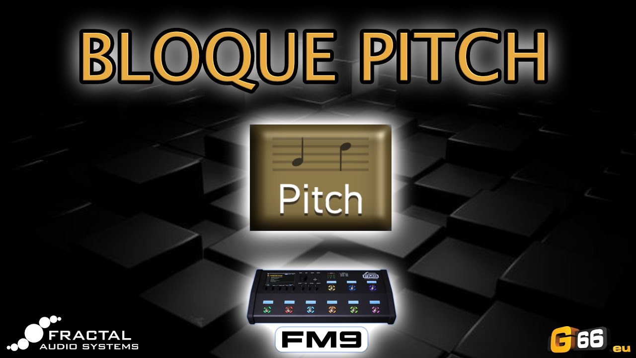 Dropea, desafina o haz un whammy con tu BLOQUE PITCH en Fractal Audio