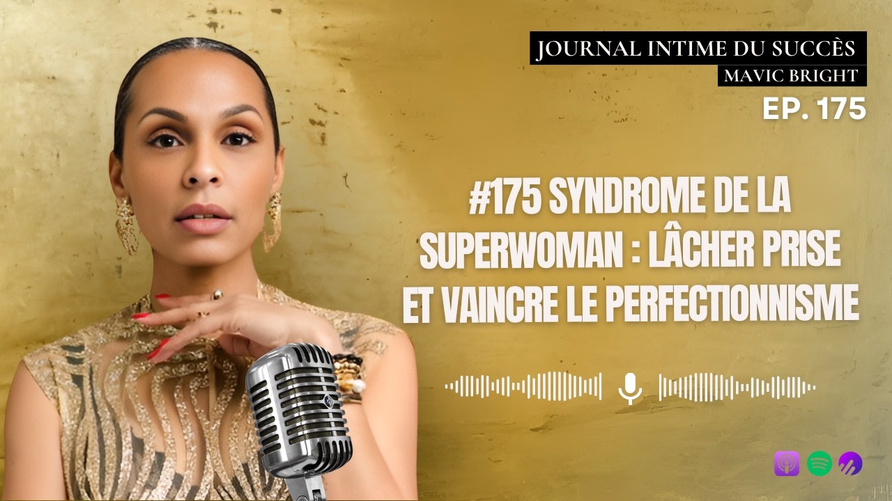 #175 Mindset : Comment vaincre le perfectionnisme ?