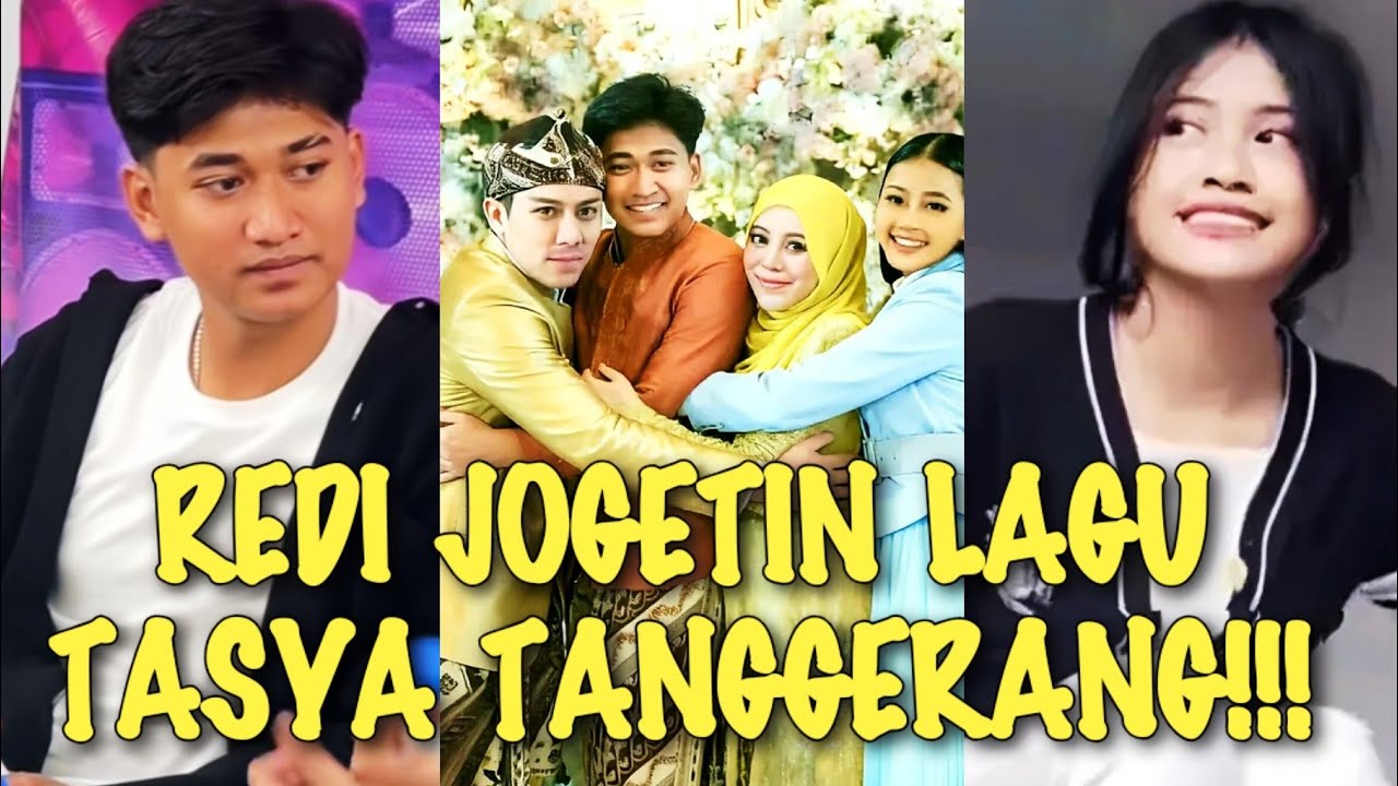 HEBOH√√ MOMENT LUCU REDII JOGETIN LAGU TASYA TANGGERANG 