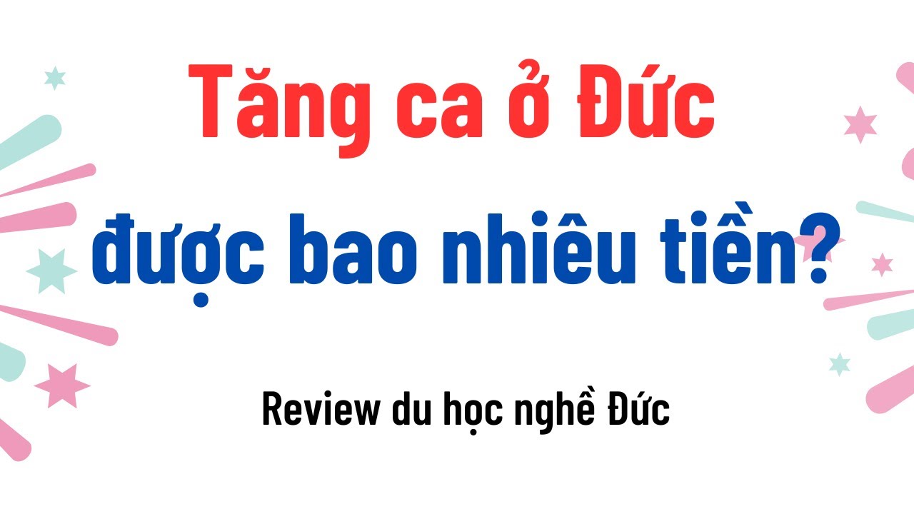 C45 Làm tăng ca ở Đức được bao nhiêu tiền - diện 18b