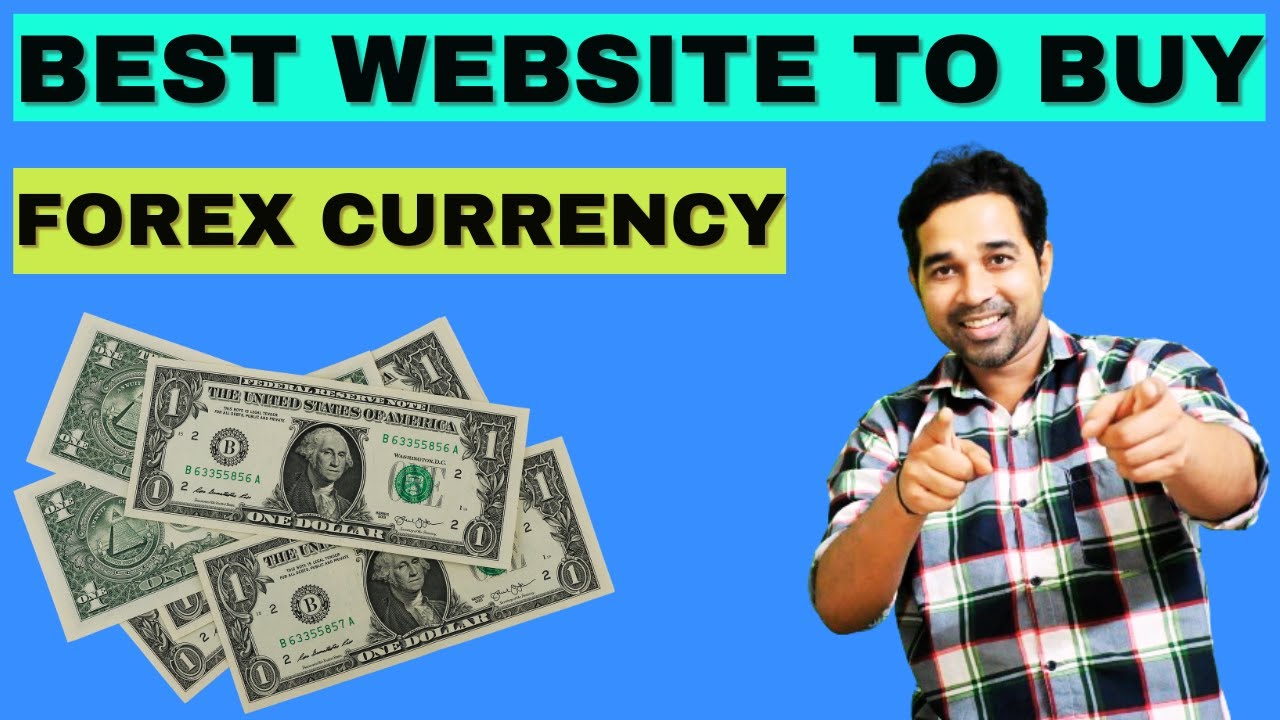 Best Website to Buy/Sell Forex Currency Online | How To Buy Foreign Currency In India