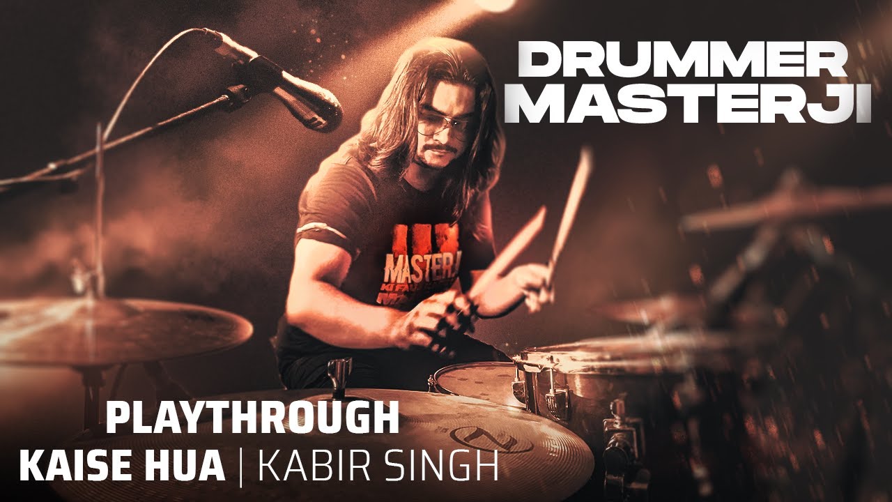 Kaese Hua | KABIR SINGH | DRUMS COVER/ PLAYTHROUGH