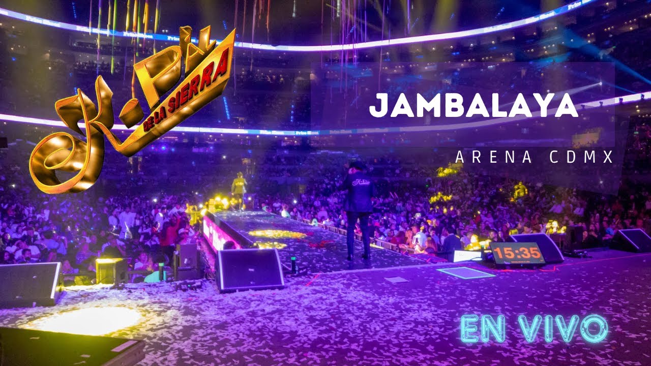 Jambalaya 🔹 K-Paz De La Sierra 🔹 Arena CDMX