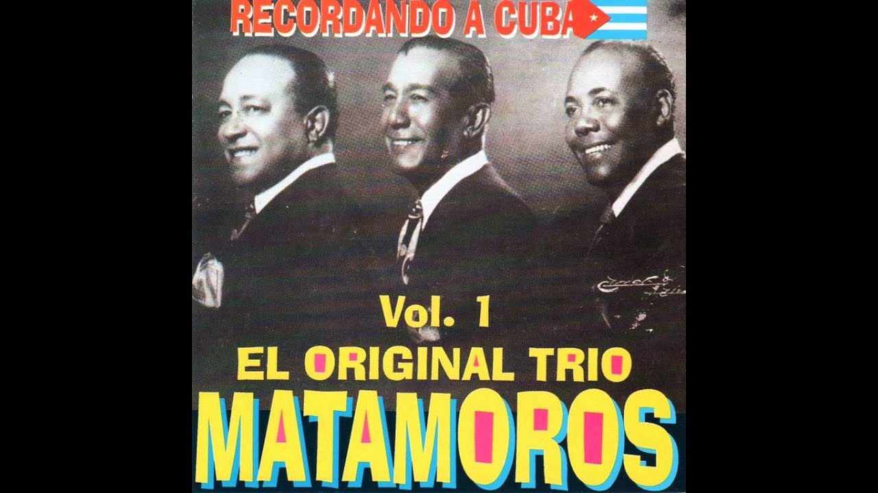 LAS MARACAS DE CUBA - Tr&iacute;o Matamoros