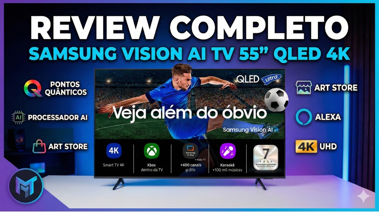 Samsung Vision AI TV 55” QLED 4K 🔥 A TV Mais Inteligente da Atualidade Vale a Pena em 2026 ?