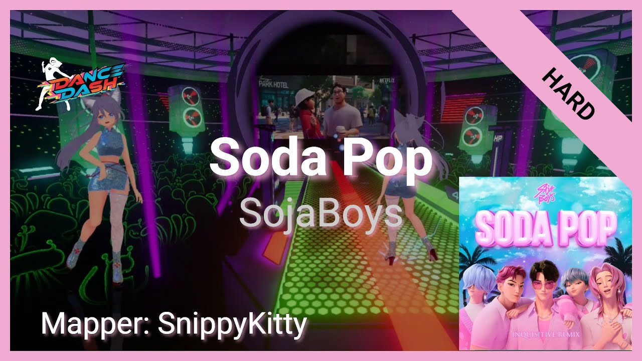 Dance Dash: Soda Pop - SojaBoys