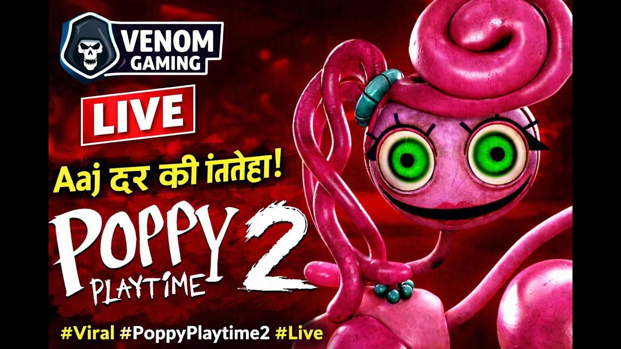 POPPY PLAYTIME CHAPTER 2 LIVE 🔴 Mommy Long Legs Chase 😱 | Full Hindi Gameplay #PoppyPlaytime #Live
