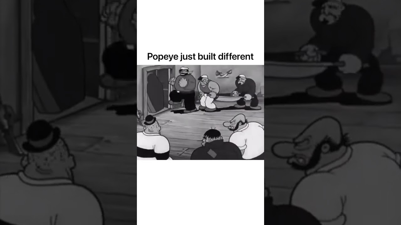 Popeye just build different