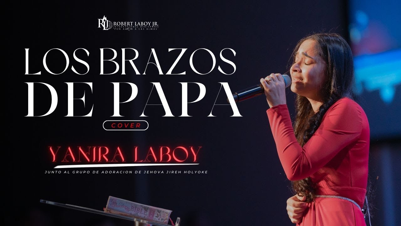 Los Brazos de Papa | Yanira Laboy | Junto al Grupo de Adoraci&oacute;n de @iglesiajehovajireh3781