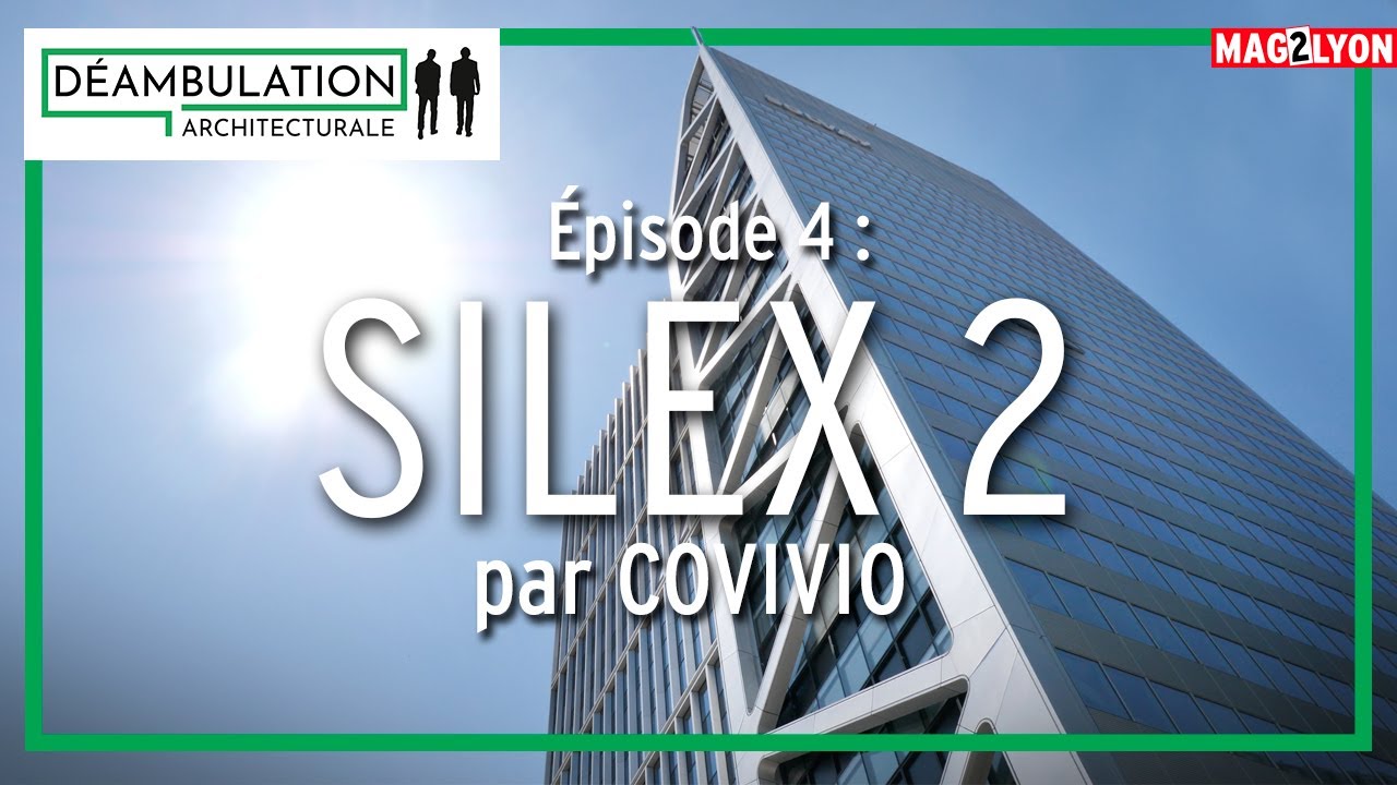 Silex 2 par Covivio - Déambulation architecturale