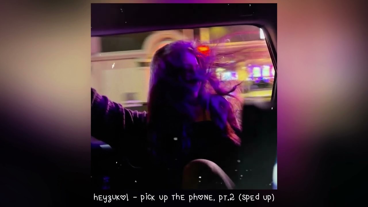 heyzuko! - pick up the phone, pt.2 (𝒔𝒑𝒆𝒅 𝒖𝒑)