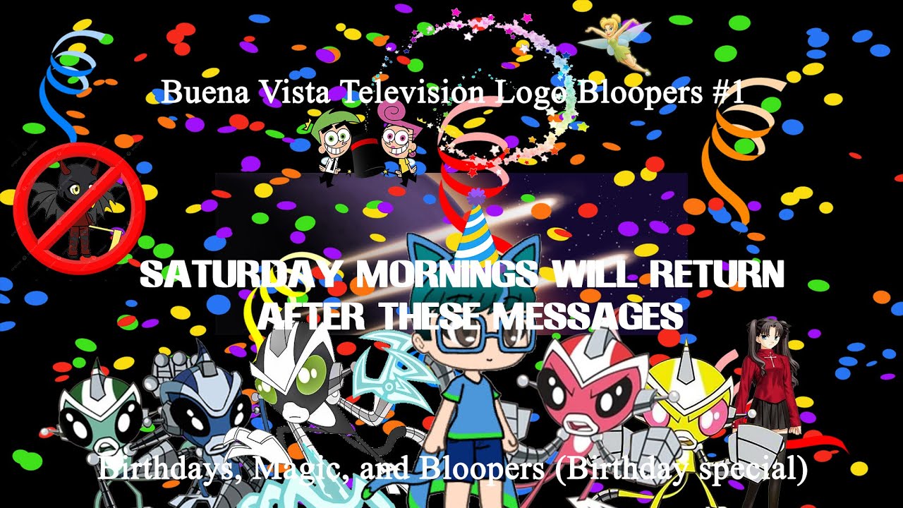Buena Vista Television Logo Bloopers #1: Birthdays, Magic, and Bloopers (Birthday special)