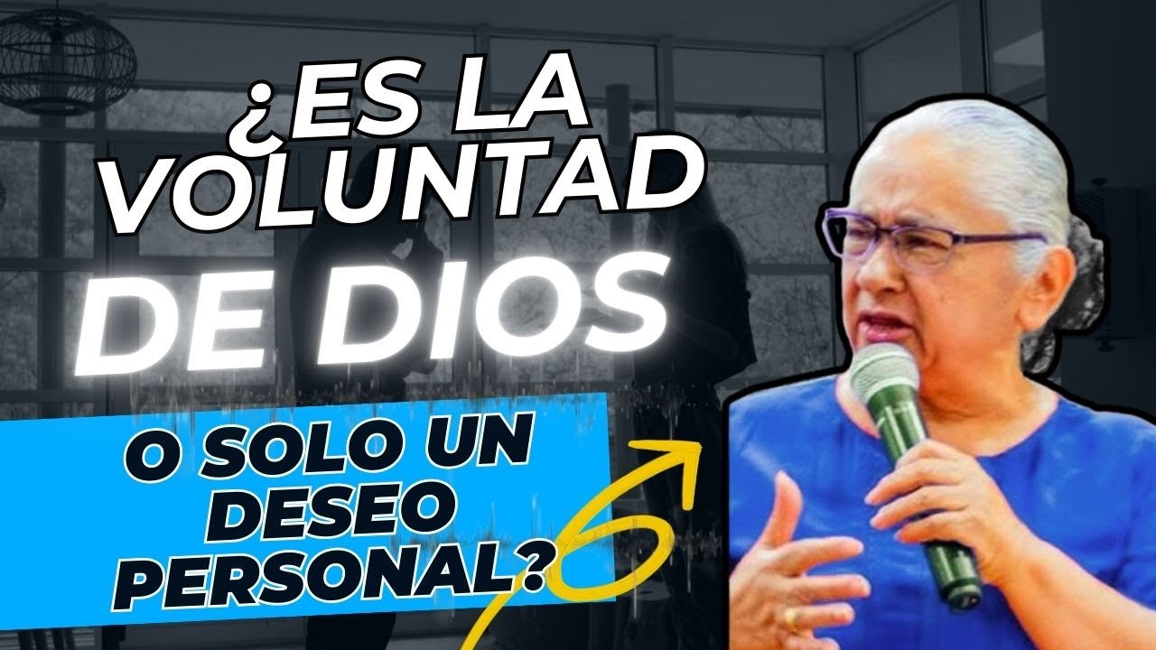 ¿Es la Voluntad de Dios o Solo un Deseo Personal? / Hna Luz Marina de Galvis