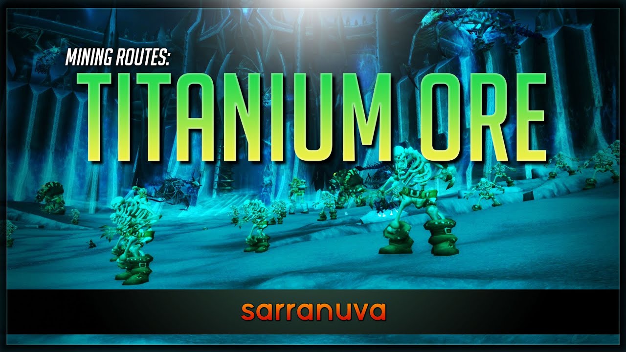 Titanium Ore: How to Farm | WOTLK Mining Routes | Relic Of The Past