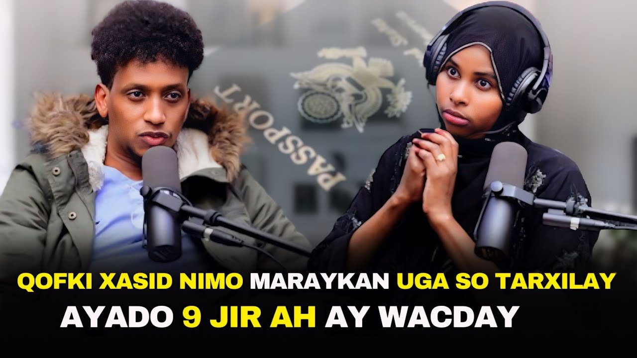 QOFKI XASID NIMO MARAYKAN UGU SO TARXILAY AYADO 9 JIR AH WACDAY