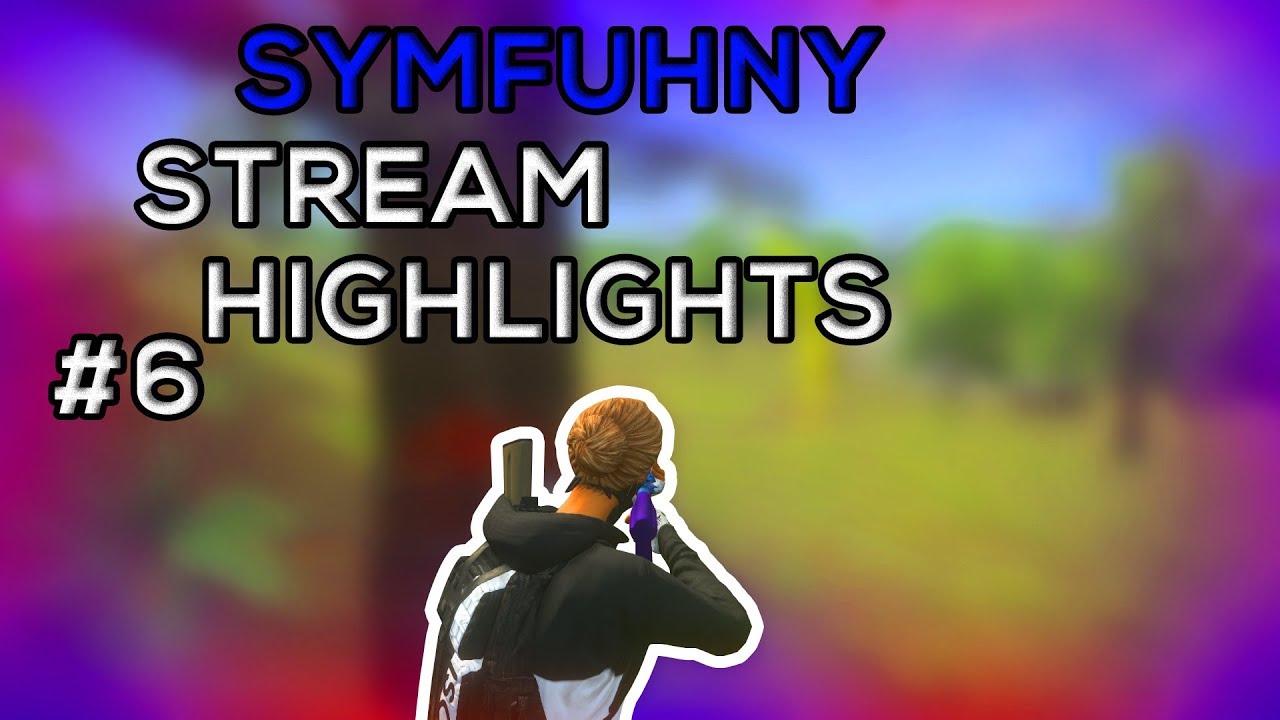 Symfuhny Stream Highlights #6