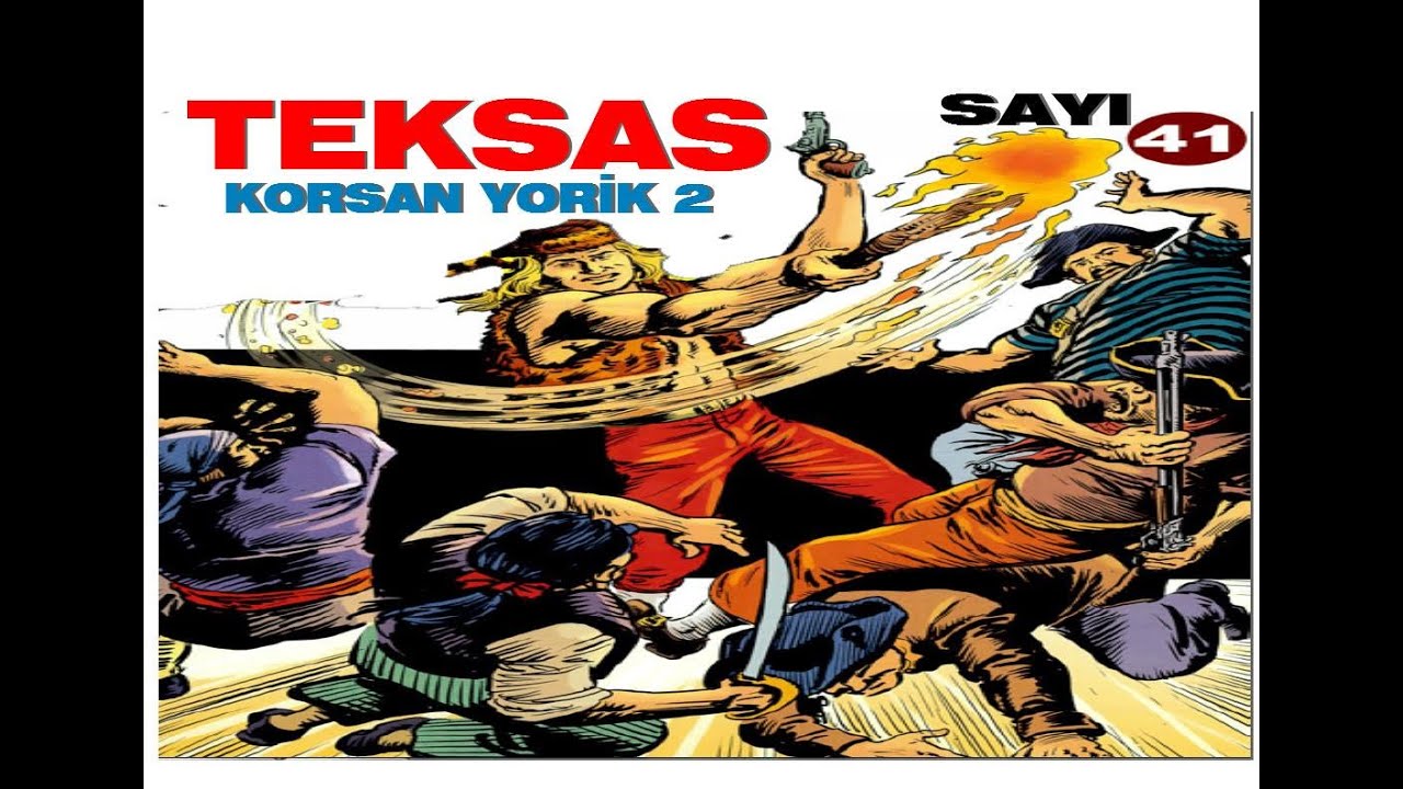 TEKSAS ( KORSAN YORİK 2) RENKLİ SAYI 41