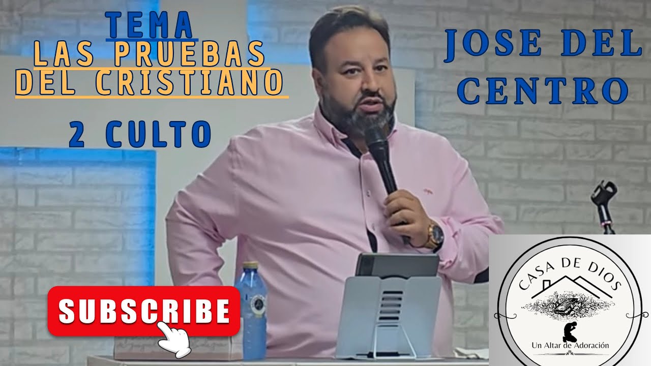 Hermano Jose del centro. Las pruebas del cristiano 2 parte 