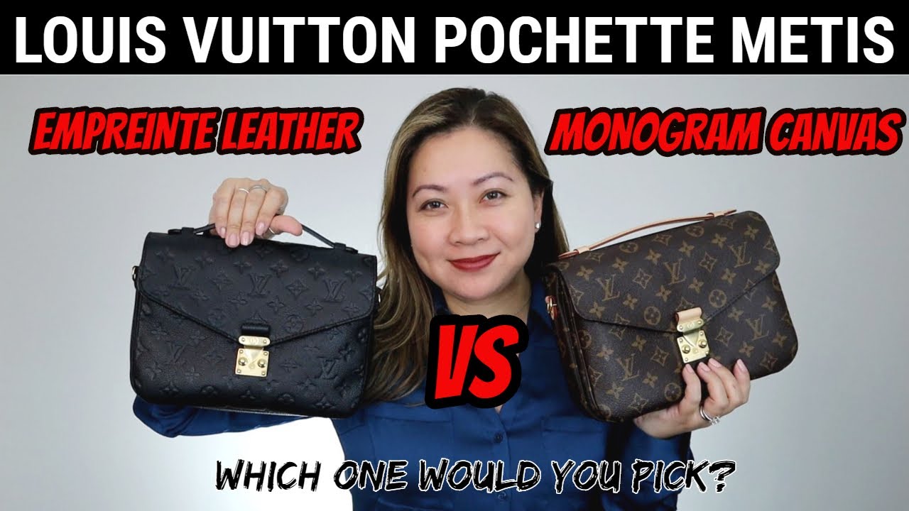 LOUIS VUITTON POCHETTE METIS | EMPREINTE LEATHER VS MONOGRAM CANVAS | COMPARISON, PROS AND CONS