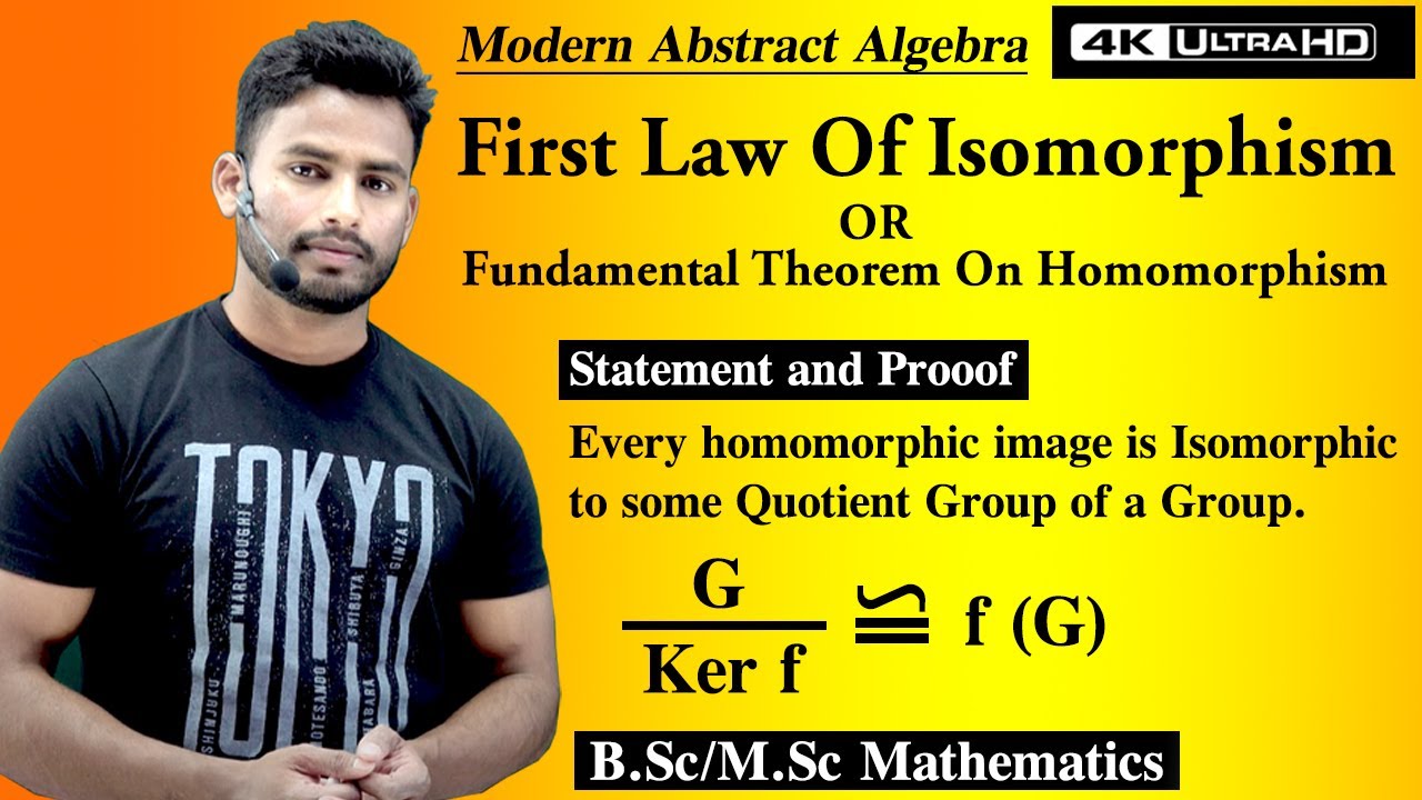 First Law Of Isomorphism OR Fundamental Theorem On Homomorphism | B.Sc/M.Sc MATHS || Group Theory ||