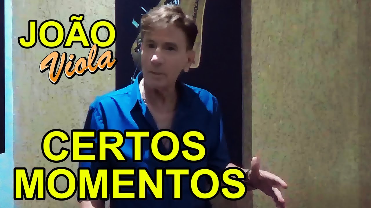 CERTOS MOMENTOS - João Viola (Lançamento 2026)