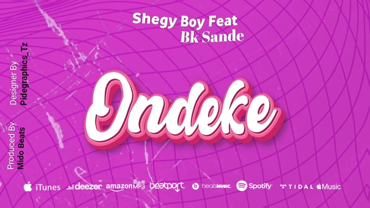Shegy Boy Feat. Bk Sande - Ondeke (Official Audio)