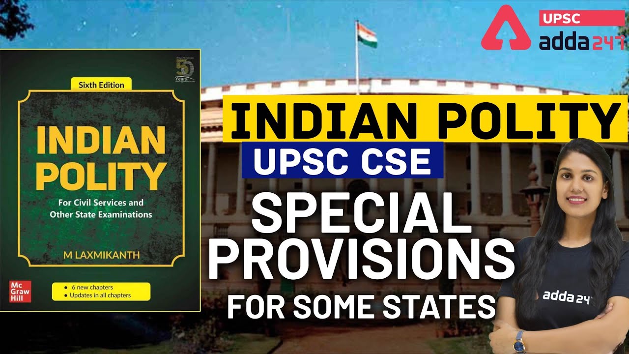 UPSC 2021 | Special Provisions for Some States | Indian Polity For UPSC Preparation