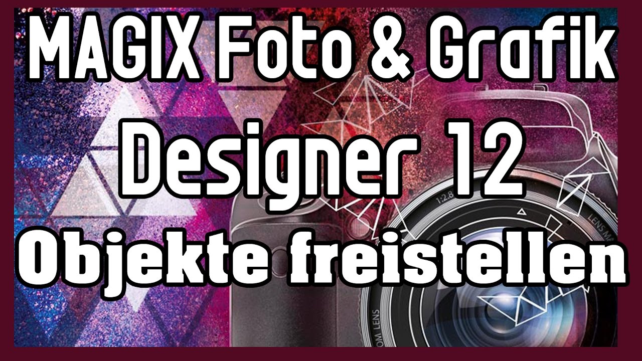 MAGIX Foto & Grafik Designer 12 Tutorial: Personen und Objekte freistellen / ausschneiden / einfügen