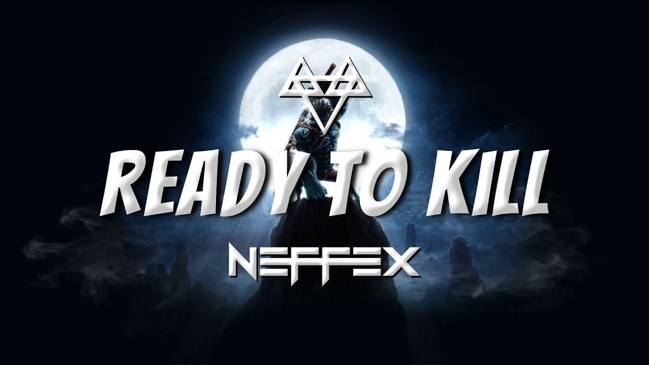 NEFFEX - Ready To Kill (Lyrics)