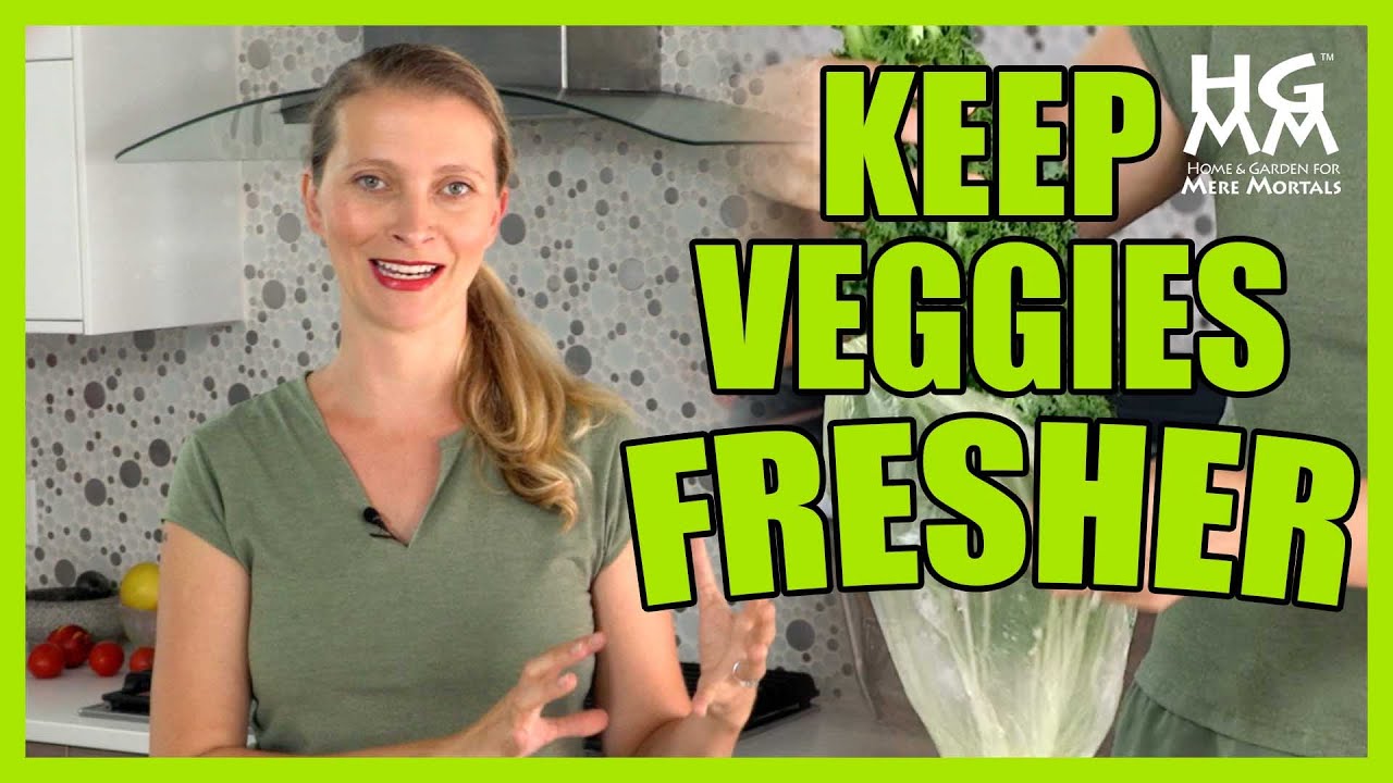 How To Store Fresh Vegetables & Fruit