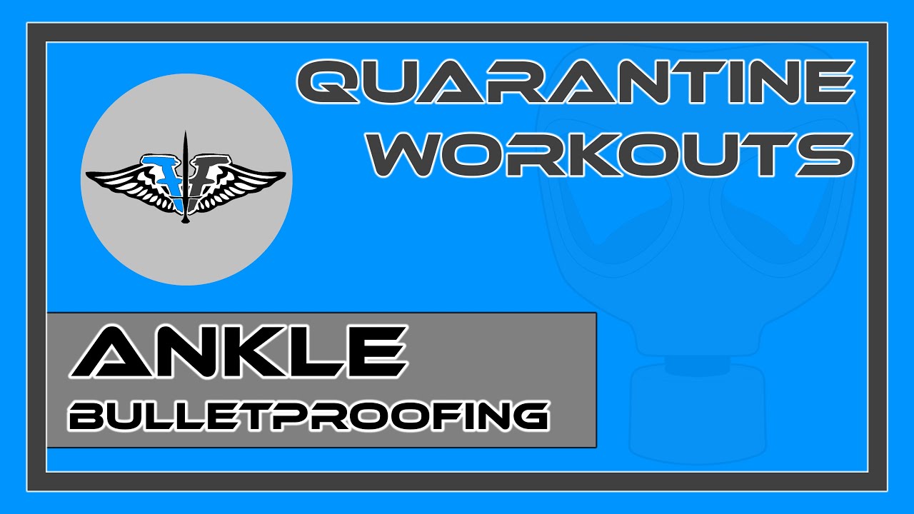 Quarantine Workout - Ankle Bulletproofing