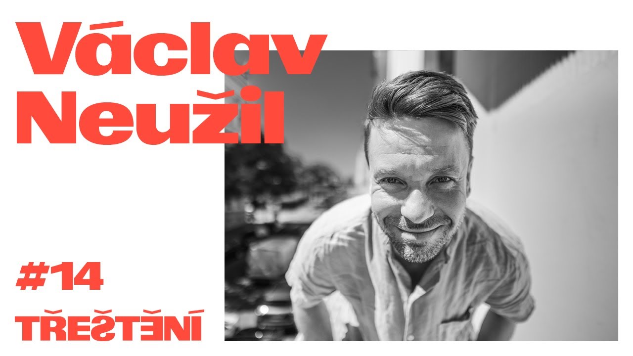 Třeštění #14 Václav Neužil – Extrovertní introvert