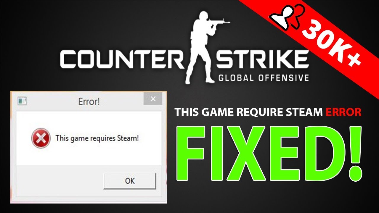 This game requires steam ERROR in CSGO FIXED - CS GO