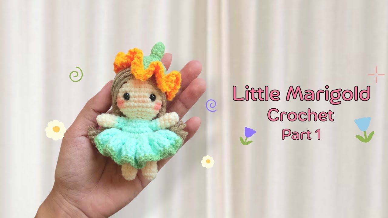 Little Marigold Crochet (1/2) | Amigurumi flower doll | Crochet mini doll