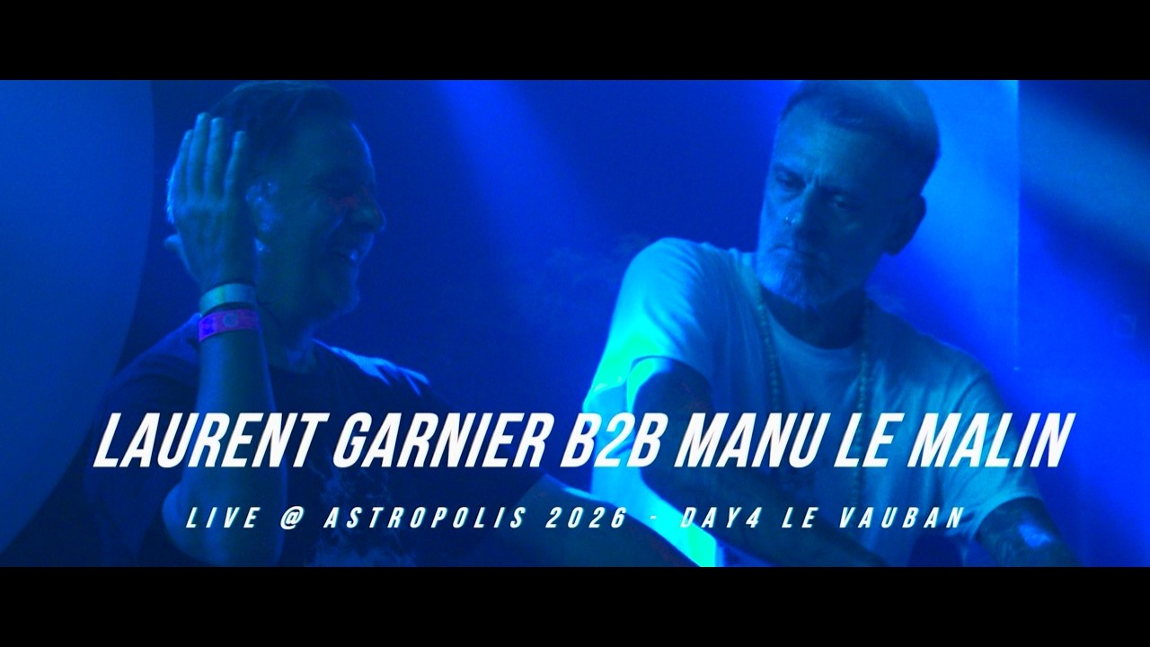 LAURENT GARNIER B2B MANU LE MALIN @ ASTROPOLIS Festival 2026