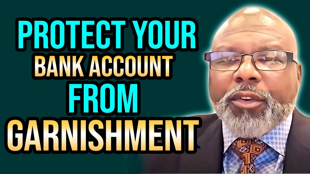Protect Your Bank Account from Garnishment