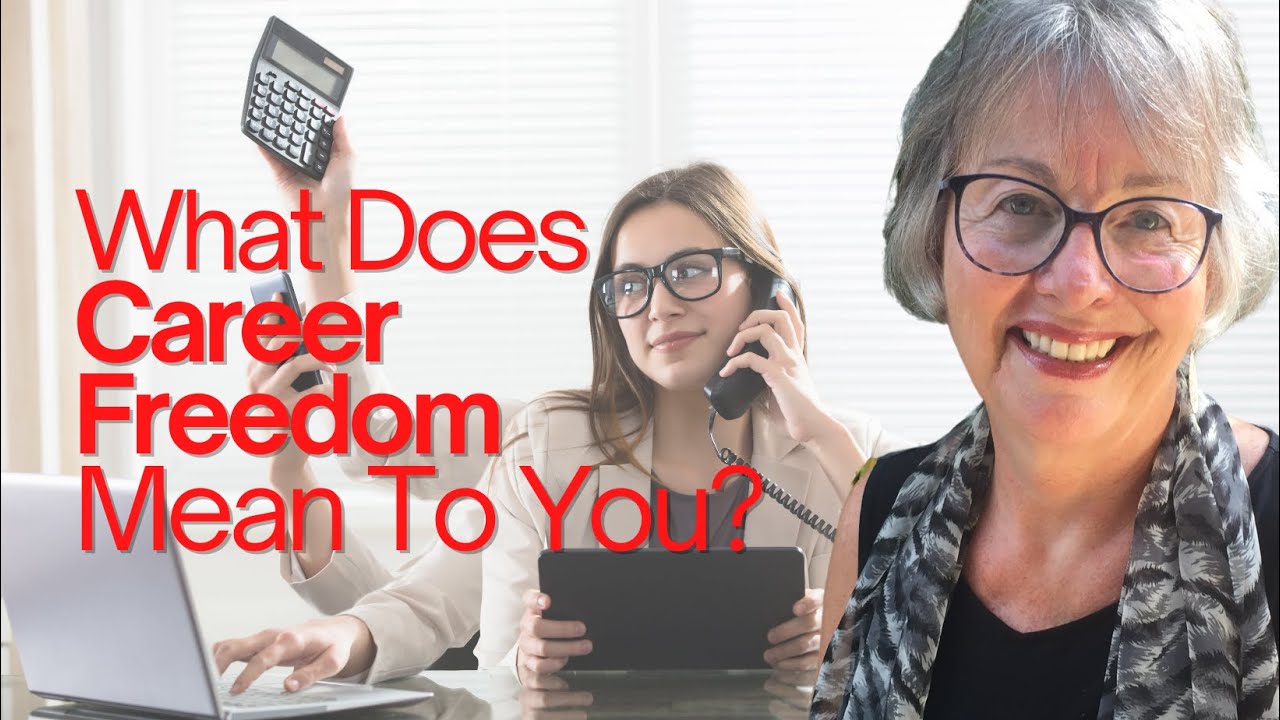 What Does Career Freedom Mean To You?