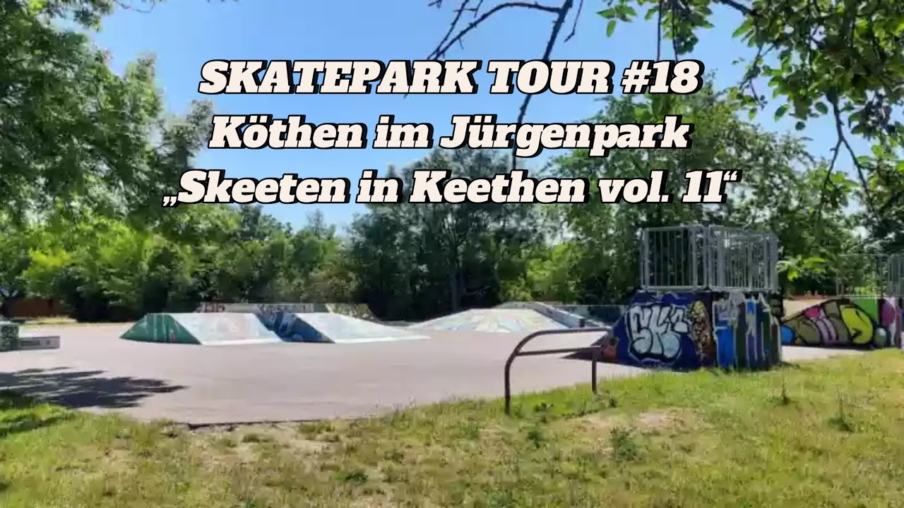 Skatepark Tour #18 K&ouml;then 