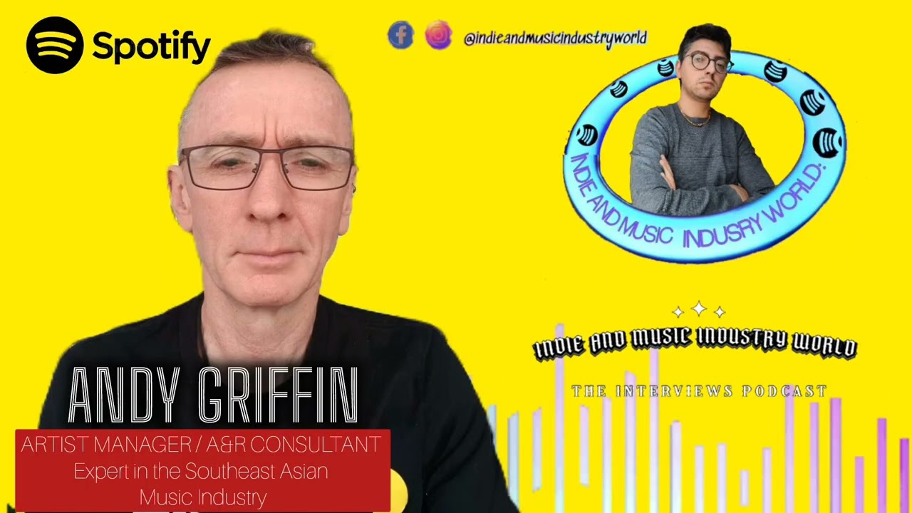 Indie And Music Industry World Presents: Andy Griffin - EP57