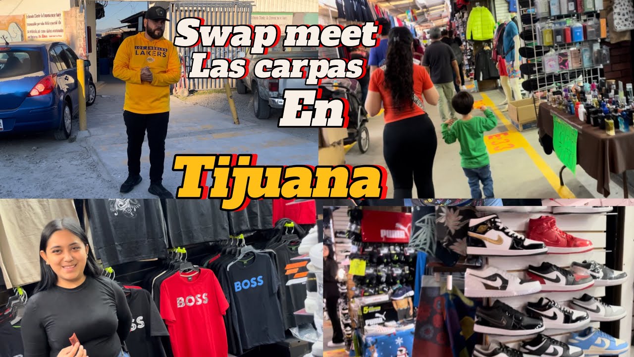 Swap meet las carpas en Tijuana