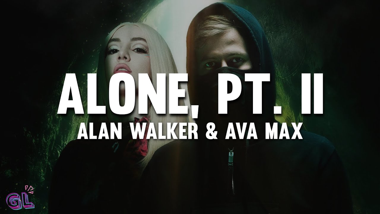 Alan Walker & Ava Max - Alone, Pt. II (Lyrics)