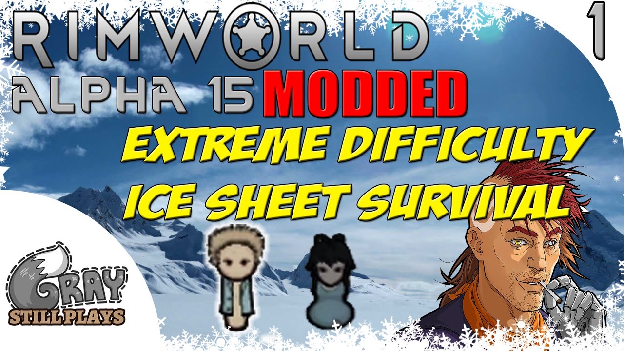 Rimworld Alpha 15 Modded Ice Sheet Survival YOLO Scenario | Extreme Difficulty, Randy Random | Ep 1