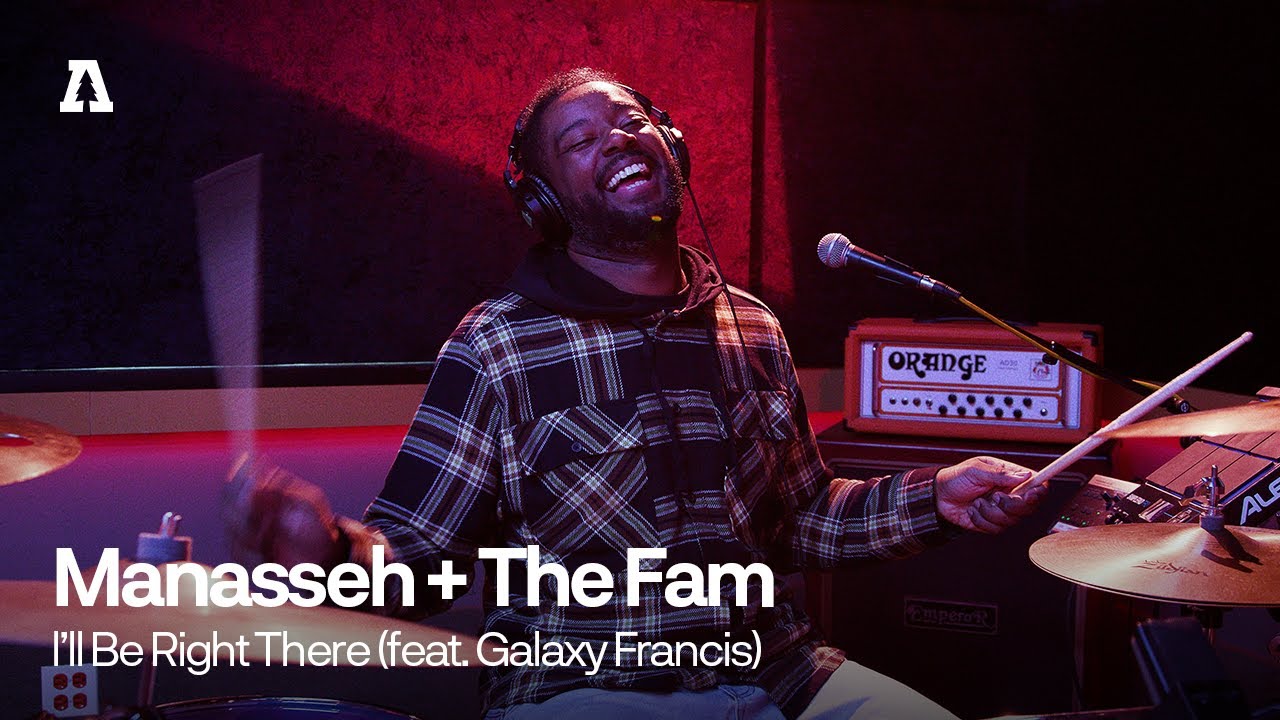 Manasseh + The Fam - l&rsquo;ll Be Right There (feat. Galaxy Francis) | Audiotree Live