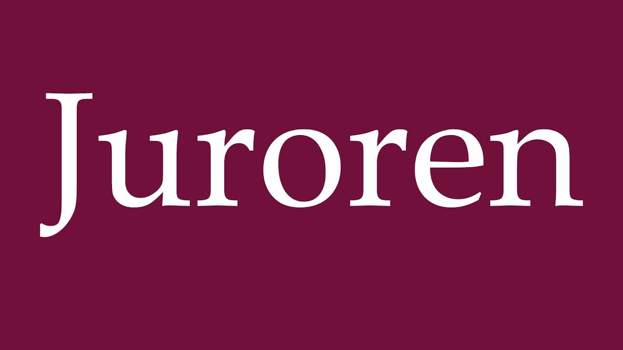 How to Pronounce ''Juroren'' (Jurors) Correctly in German