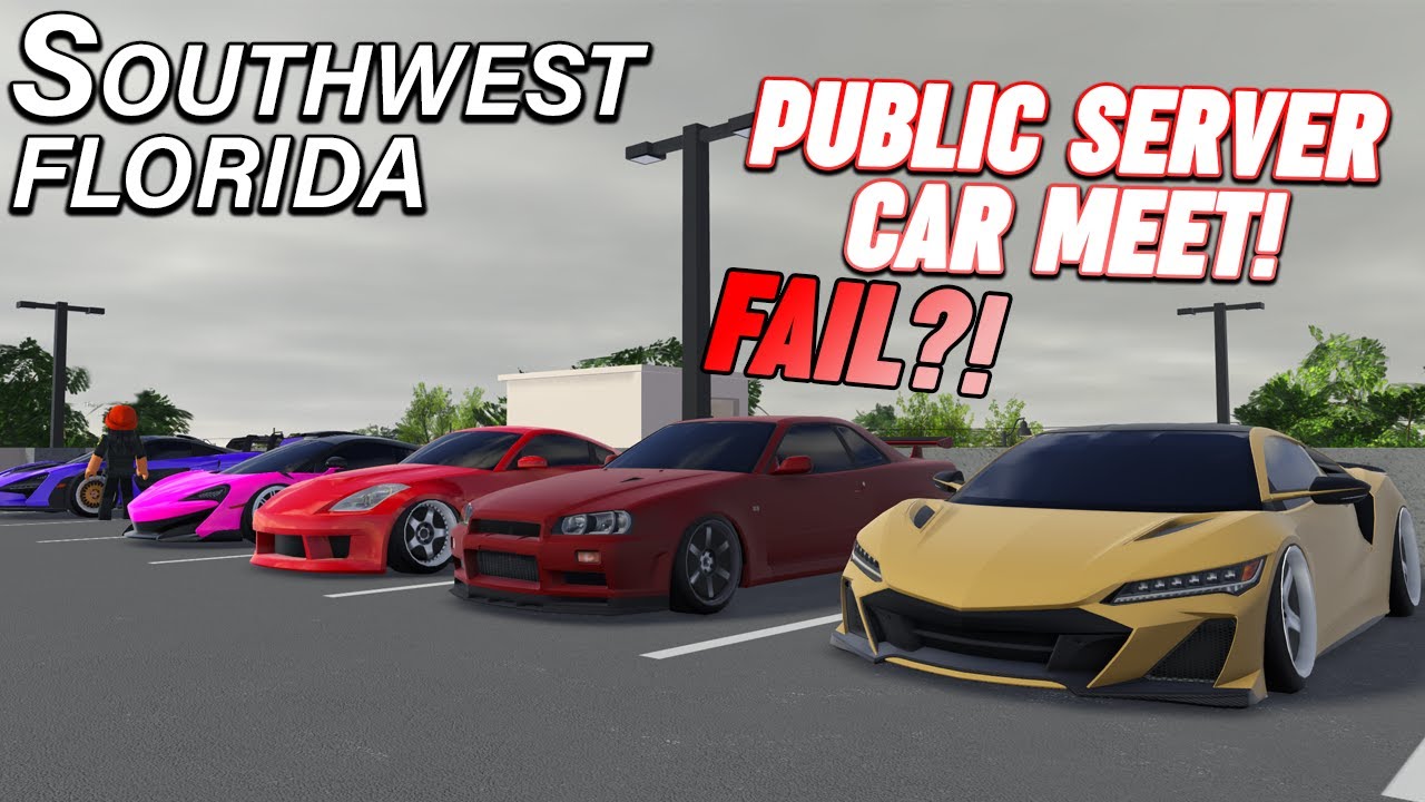 TRYING TO HAVE A CAR MEET IN A PUBLIC SERVER... || ROBLOX - Southwest Florida