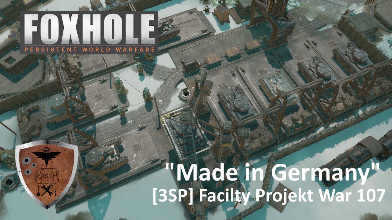 Foxhole | Made in Germany | 3SP Facility Project War 107