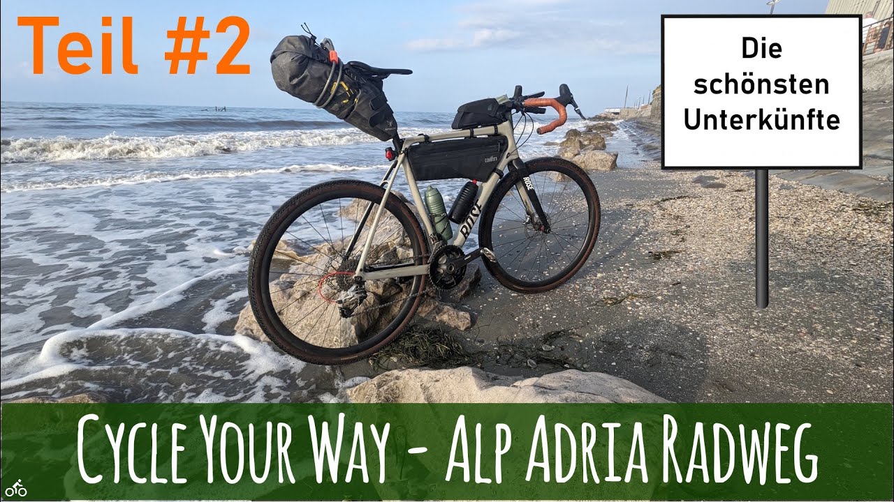 Alp Adria Radweg - Die schönsten Unterkünfte - Teil #2