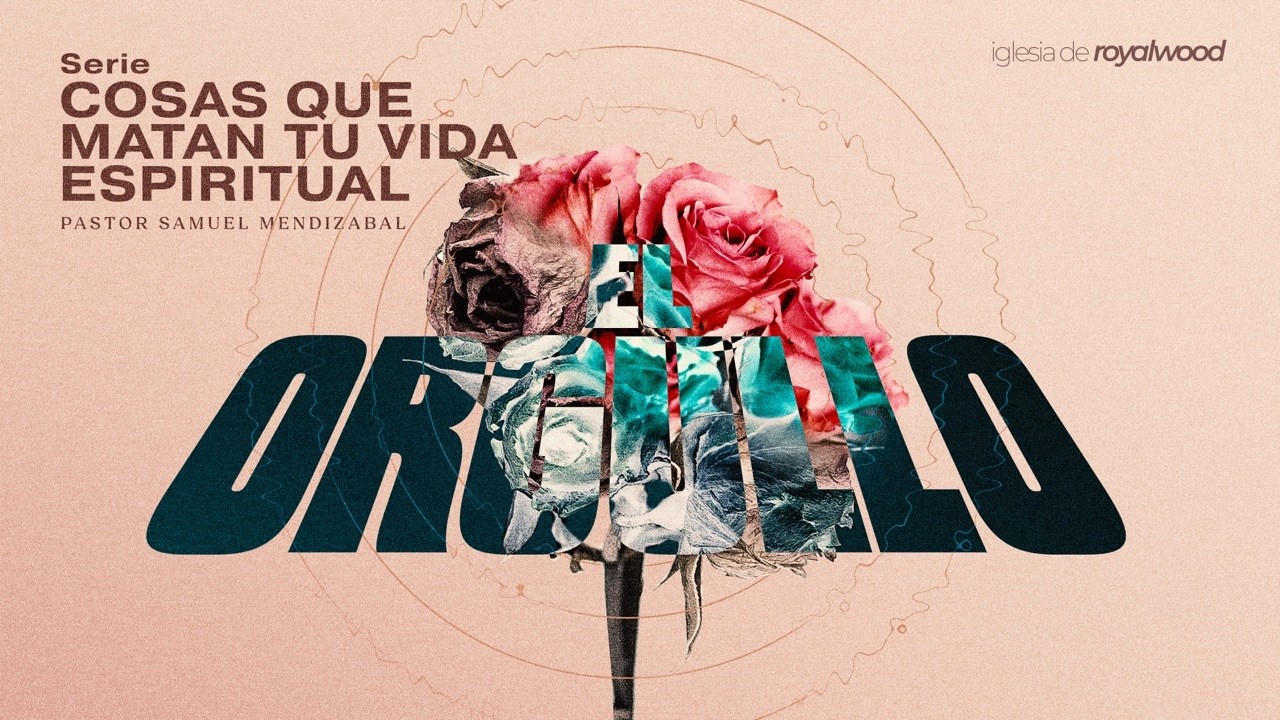 El Orgullo : Un Obstáculo en el Camino Hacia Dios | Samuel Mendizabal
