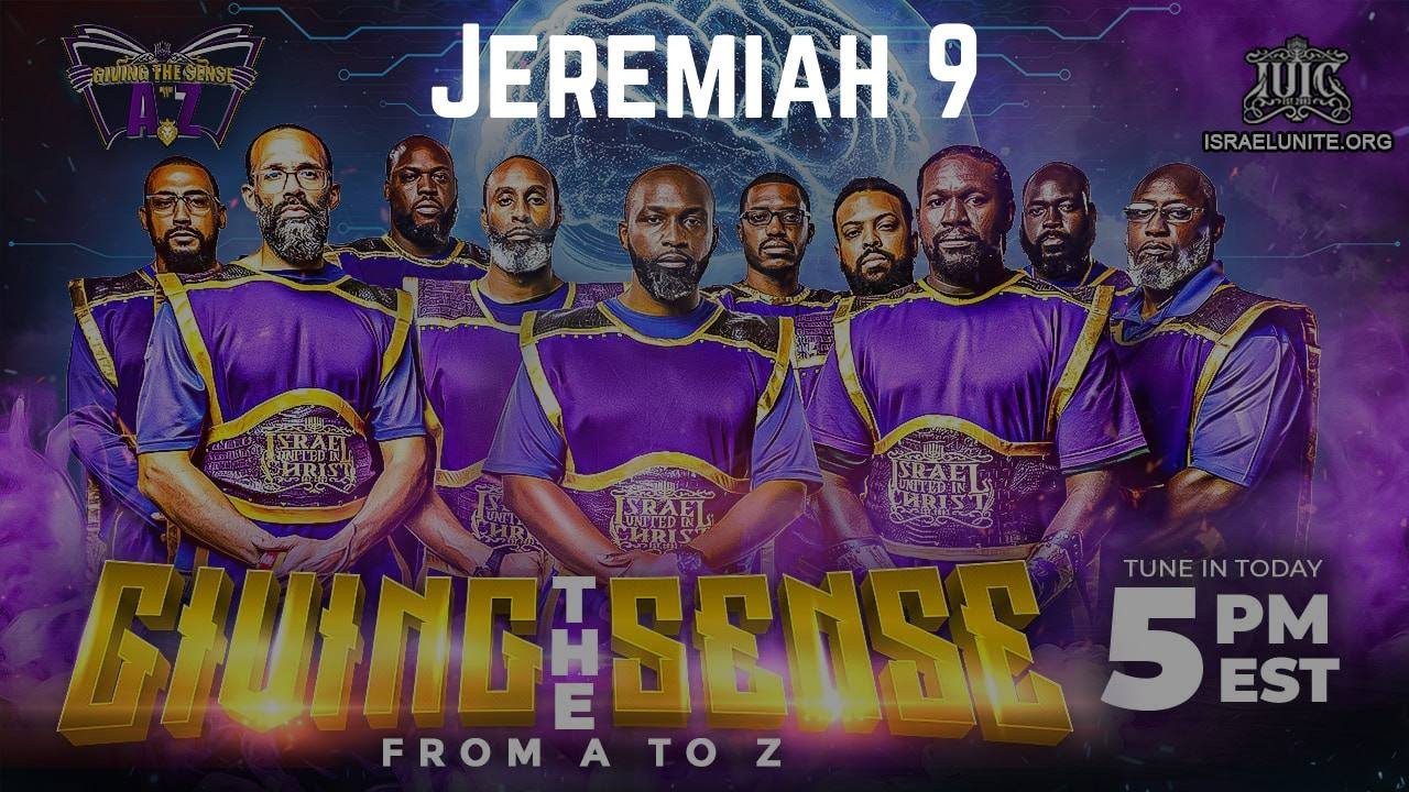 GIVING THE SENSE FROM A TO Z || Jeremiah 9
