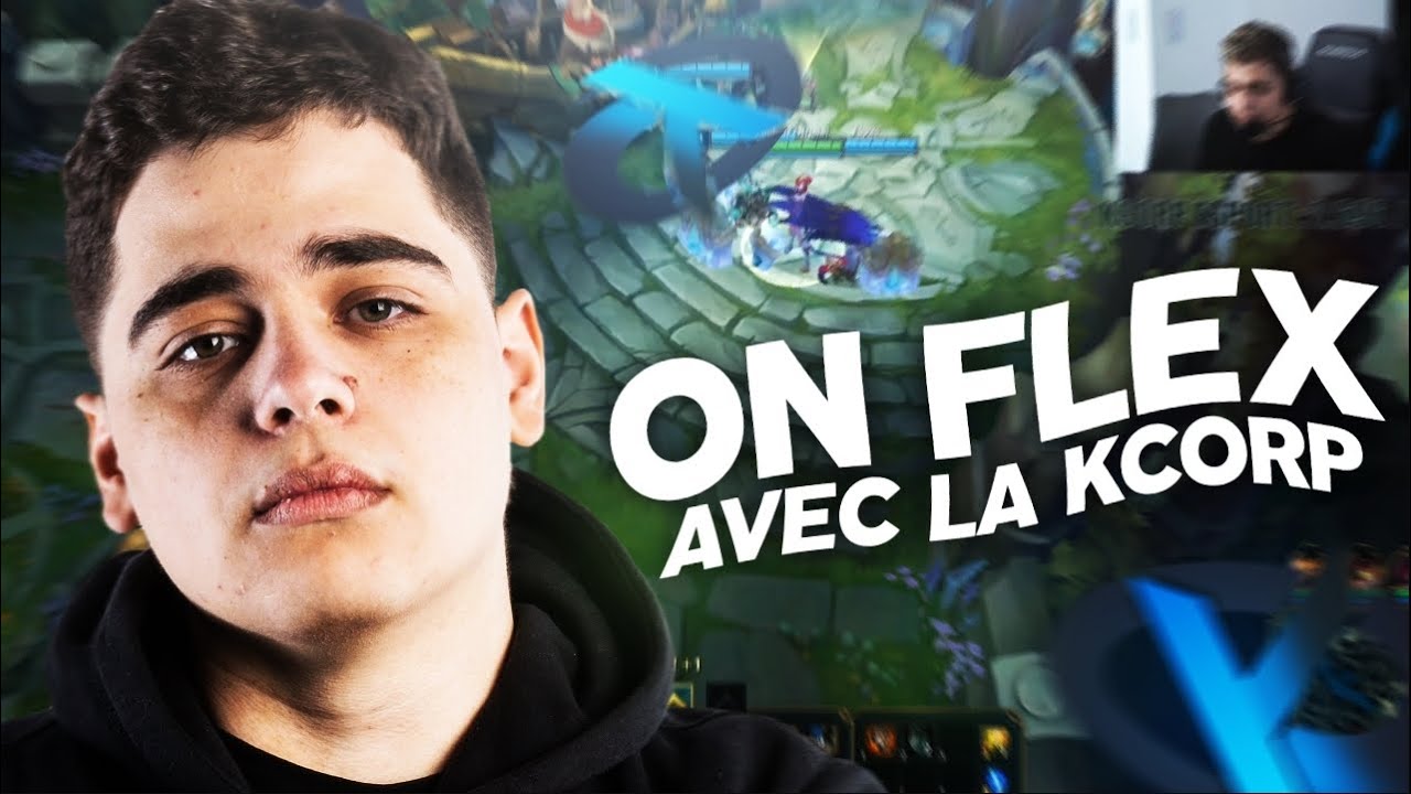 ON PART EN FLEX SUR LEAGUE OF LEGENDS AVEC LA K CORP